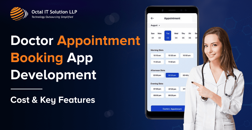 Doctor Appointment App Development – Cost and Key Features in 2025