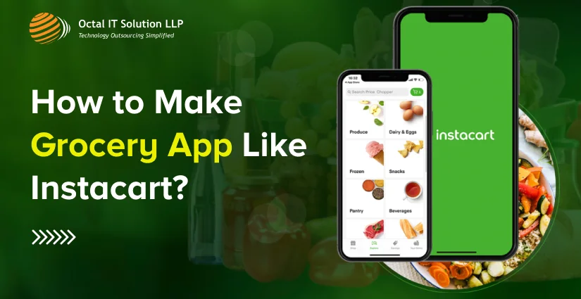 How to Make Grocery Apps Like Instacart for 2025?&nbsp;