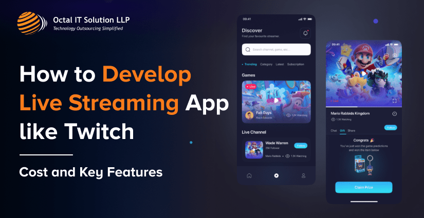 How to Develop Live Streaming App like Twitch with Cost and Key Features 2025