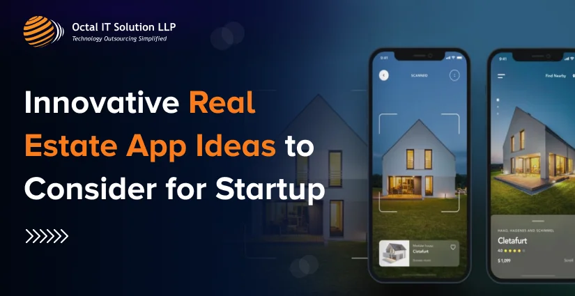 Innovative 20+ Real Estate App Ideas to Consider for Startup in 2025 [Updated]