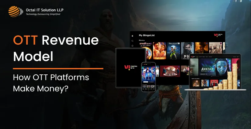 OTT Revenue Model – How OTT Platforms Make Money in 2025?