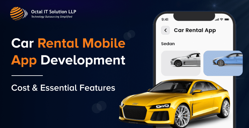 How to Develop Car Rental Mobile App Cost And Key Features 2025