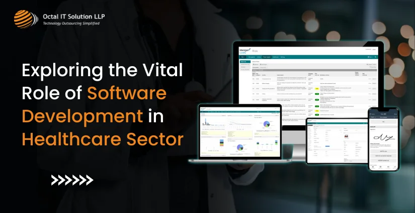 Exploring the Vital Role of Software Development in Healthcare Sector