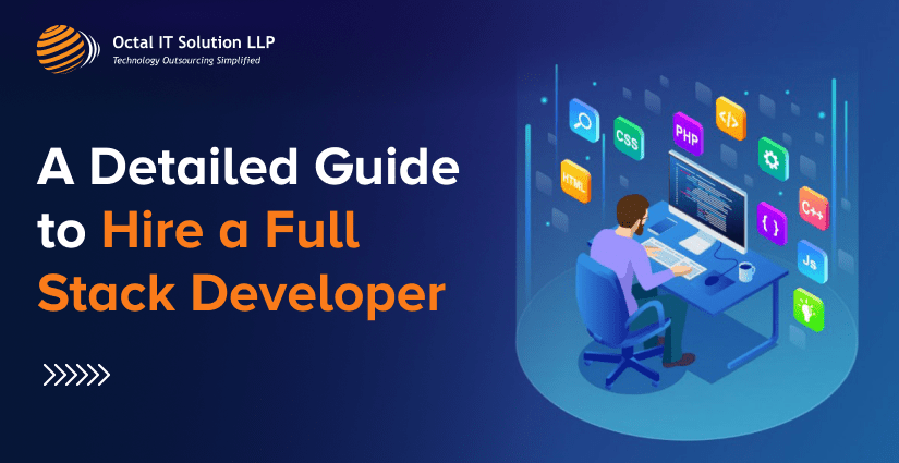A Detailed Guide to Hire a Full Stack Developer in 2025