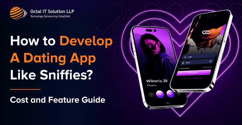How to Develop A Dating App Like Sniffies? Cost and Feature Guide