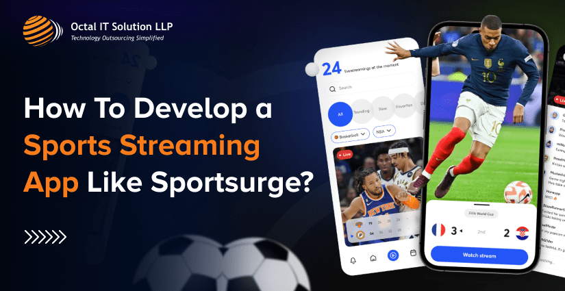 How To Develop a Sports Streaming App Like Sportsurge?