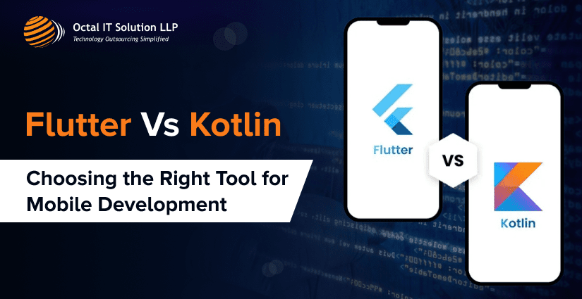 Flutter vs Kotlin: Which Platform Suits Best to Your App