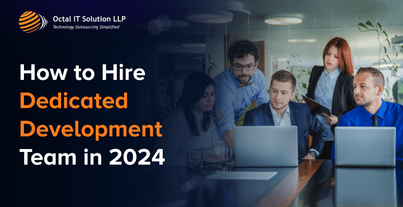 How to Hire Dedicated Development Team in 2025?