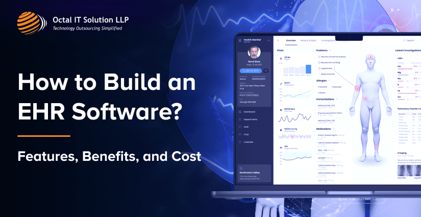 EHR Software Development: Features, Benefits, and Cost