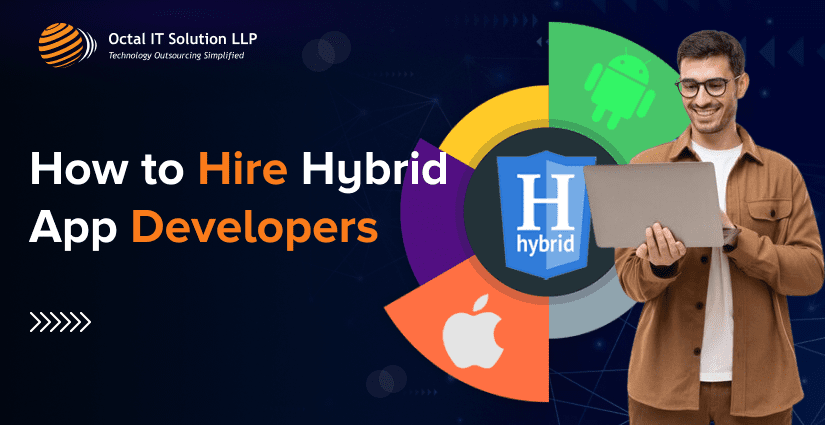 How to Hire Hybrid App Developers in 2025?