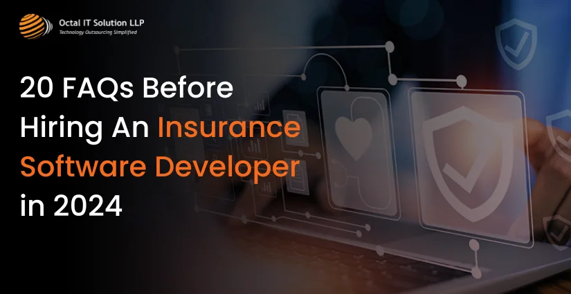 20 FAQs Before Hiring An Insurance Software Developer in 2025