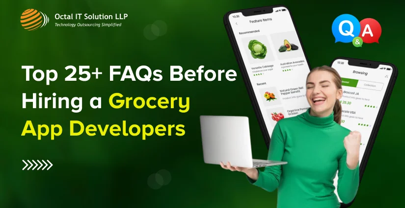 The Ultimate FAQ List Before Hiring a Grocery App Developer in 2025