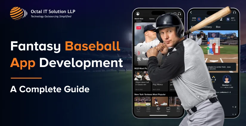 Fantasy Baseball App Development: A Complete Guide for 2025