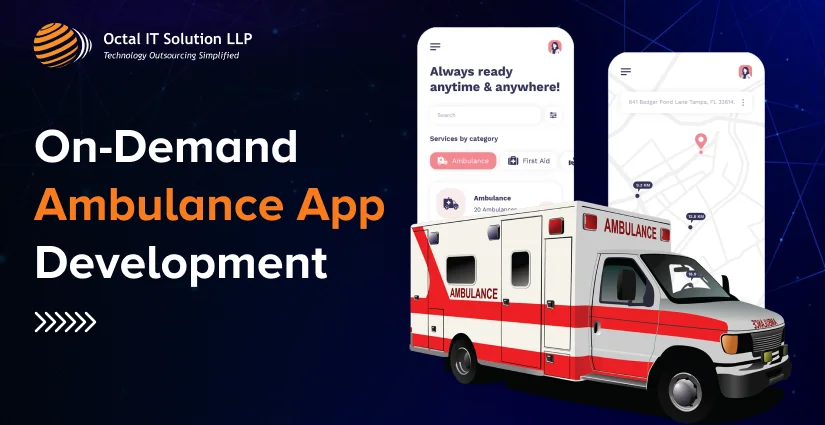 On Demand Ambulance App Development: Cost and Key Features 2025