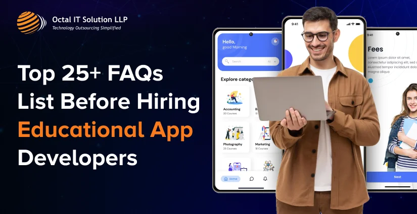 Top FAQs List Before Hiring Educational App Developers in 2025