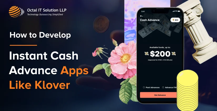 How to Develop Instant Cash Advance Apps Like Klover In 2025?