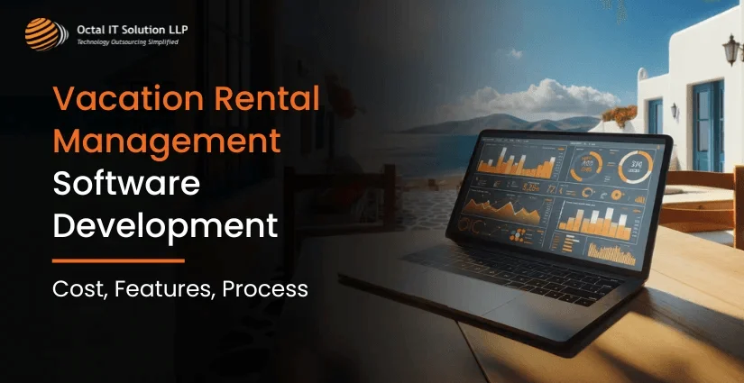 Vacation Rental Management Software Development: Cost, Features, Process in 2025