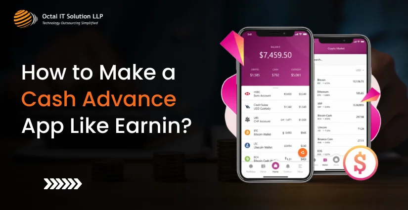 How to Develop a Cash Advance App Like Earnin in 2025?