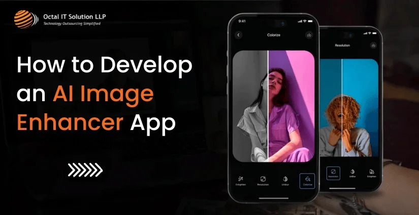 How to Develop an AI Image Enhancer App in 2025?