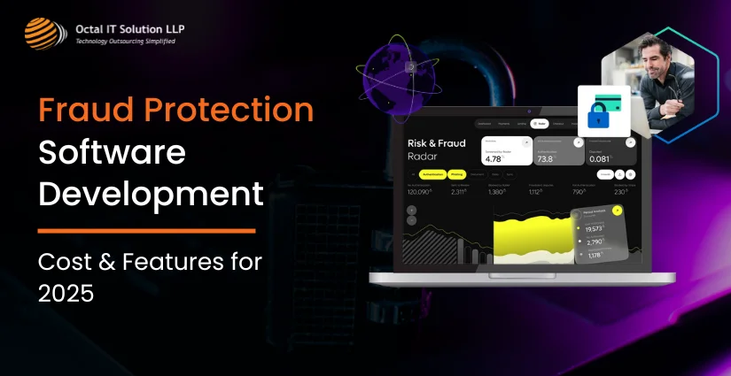 Fraud Protection Software Development: Cost, Features, Process & Benefits for 2025