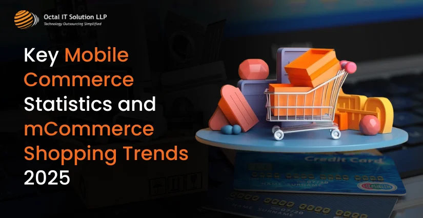 Key Mobile Commerce Statistics and mCommerce Shopping Trends 2025