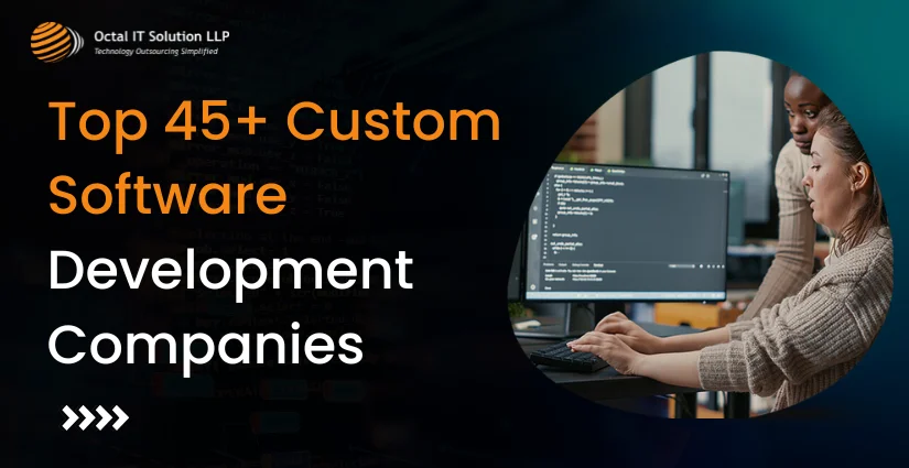 Top 45+ Custom Software Development Companies to Partner in 2026 [Updated]