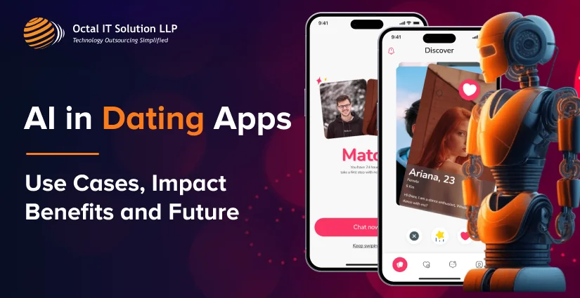 AI in Dating Apps – Use Cases, Impact, Benefits, Future in 2025