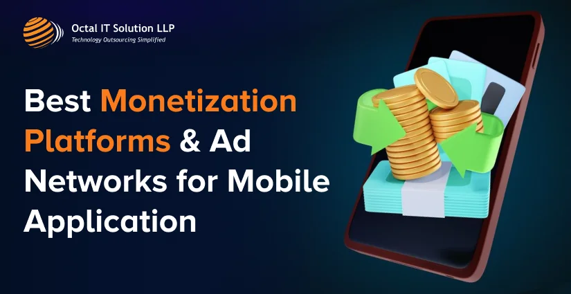 Best Monetization Platforms & Ad Networks for Mobile Application 2025