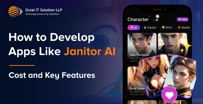 How to Develop Apps Like Janitor AI: Cost and Key Features in 2025