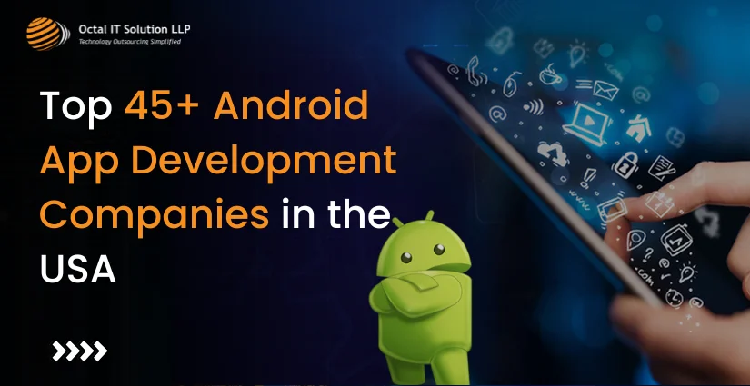 45+ Android App Development Companies in USA