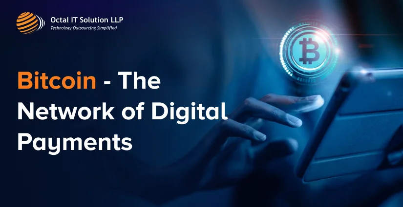 Bitcoin- The Network of Digital Payments