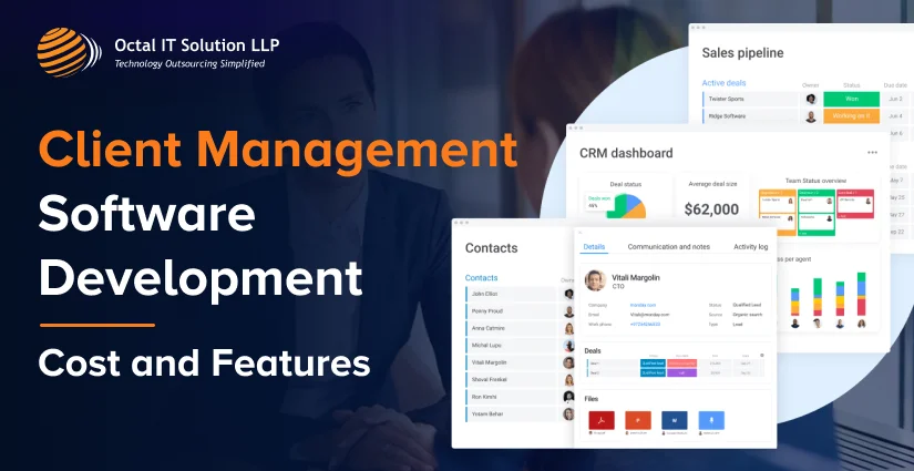 Client Management Software Development: Use Cases, Benefits, Process, Cost & Features for 2025