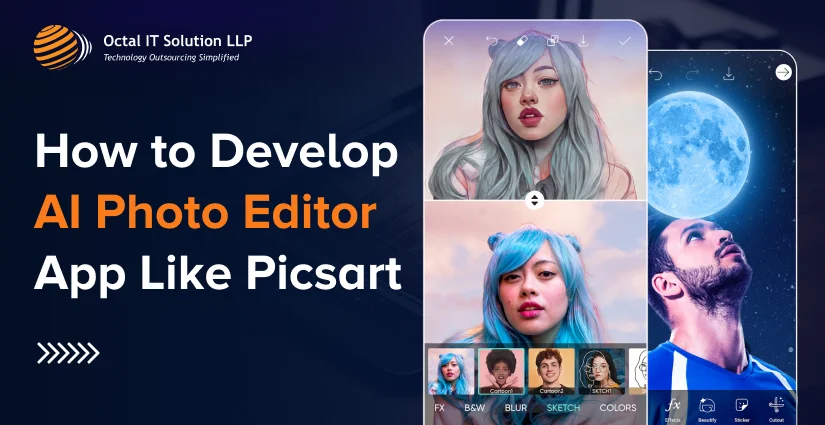 Develop AI Photo Editor App Like Picsart in 2025