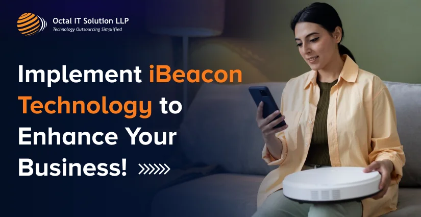 Implement iBeacon Technology to Enhance Your Business!