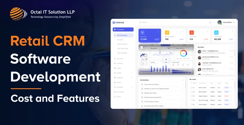Retail CRM Software Development: Trends, Process, Cost & Features for 2026