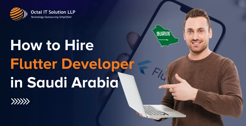 How to Hire Flutter Developer in Saudi Arabia in 2025?
