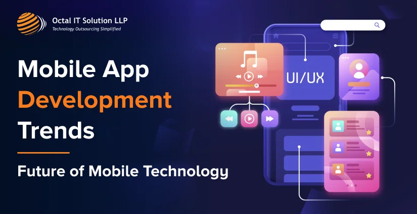 Mobile App Development Trends in 2025: Future of Mobile Technology
