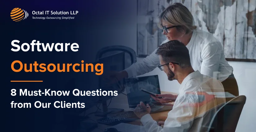 Software Outsourcing FAQ’s: 18 Must-Know Questions from Our Clients