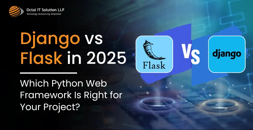 Django vs Flask in 2025: Which Python Web Framework Is Right for Your Project?