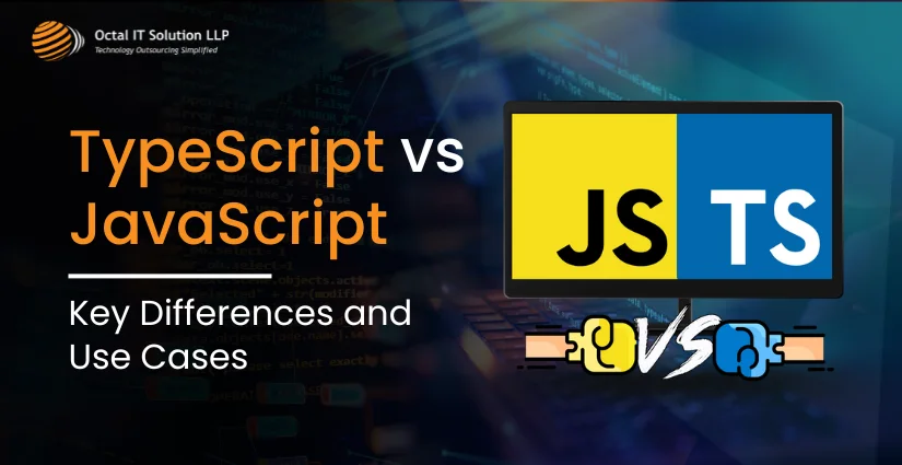 TypeScript vs JavaScript: Key Differences and Use Cases in 2025