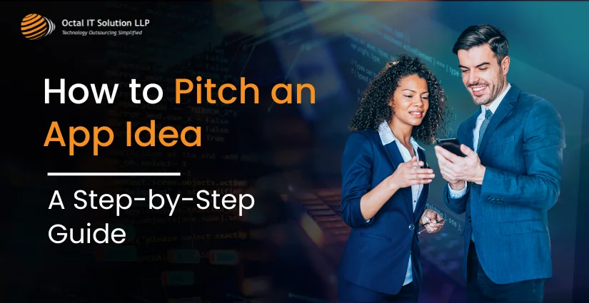 How to Pitch an App Idea: A Step-by-Step Guide for Founders, Creators & Visionaries [2025]