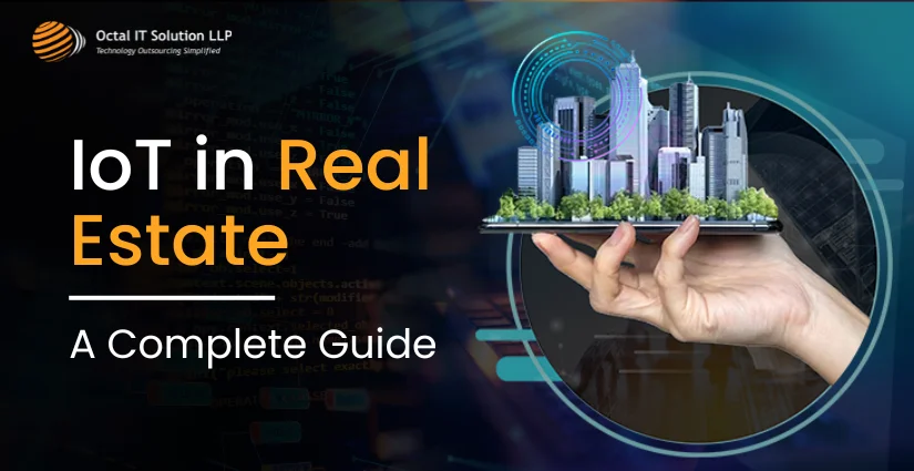 IoT in Real Estate: A Detailed Guide for 2025