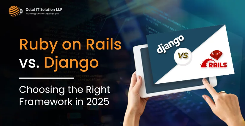 Django vs. Ruby on Rails: Choosing the Right Framework in 2025&nbsp;