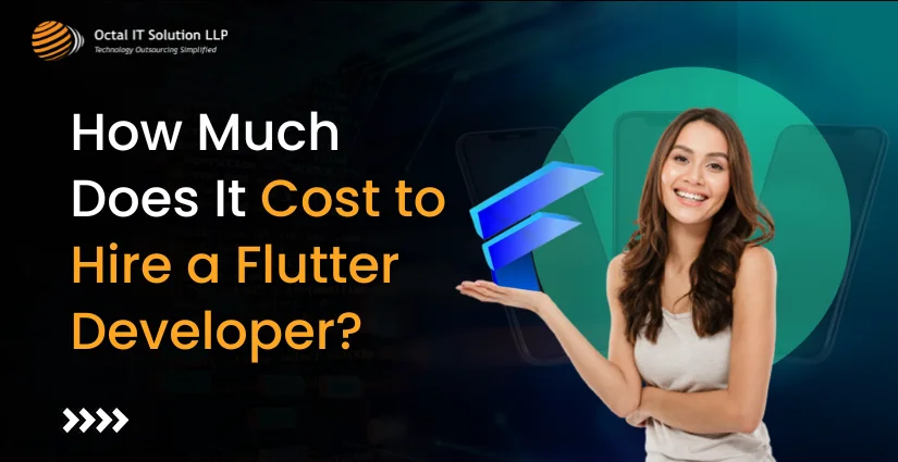 How Much Does It Cost to Hire a Flutter Developers?