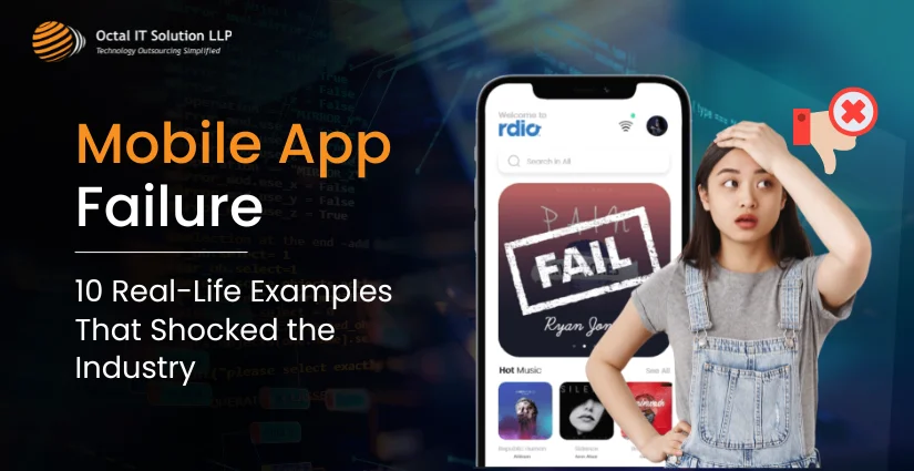 Mobile App Failures: 10 Real-Life Examples That Shocked the Industry in 2025