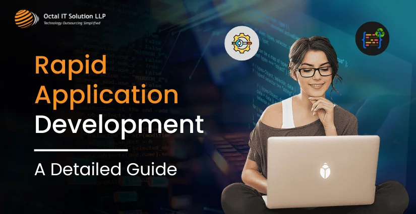 Rapid Application Development: A Detailed Guide&nbsp;