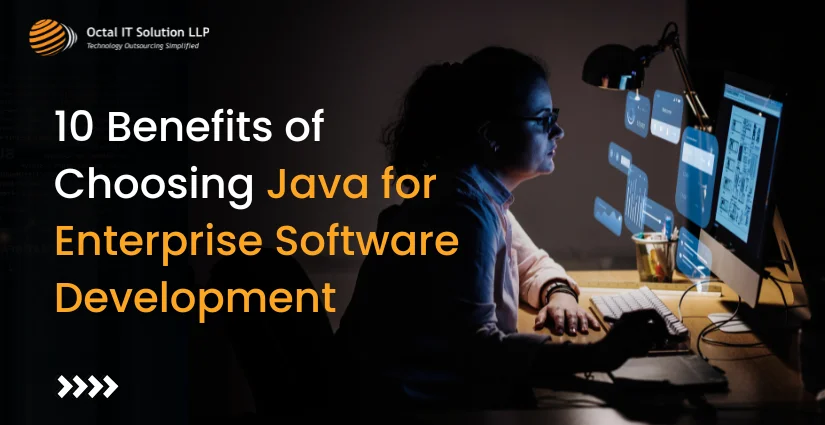 10 Benefits of Choosing Java for Enterprise Software Development