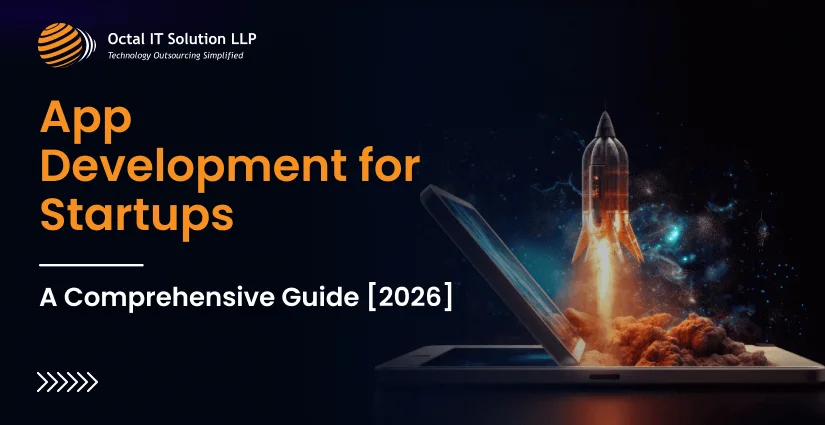 App Development for Startups: A Comprehensive Guide [2026]