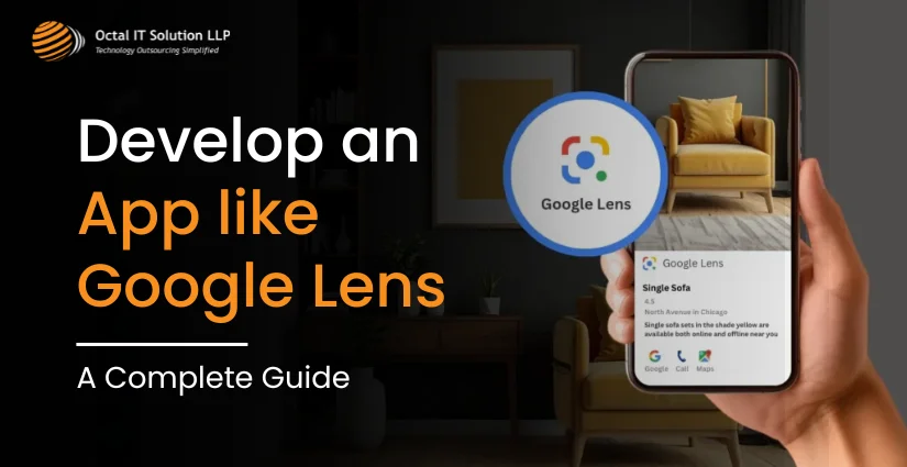 Develop an App like Google Lens: A Complete Guide