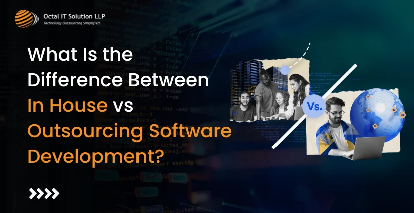 What Is the Difference Between In House vs Outsourcing Software Development?